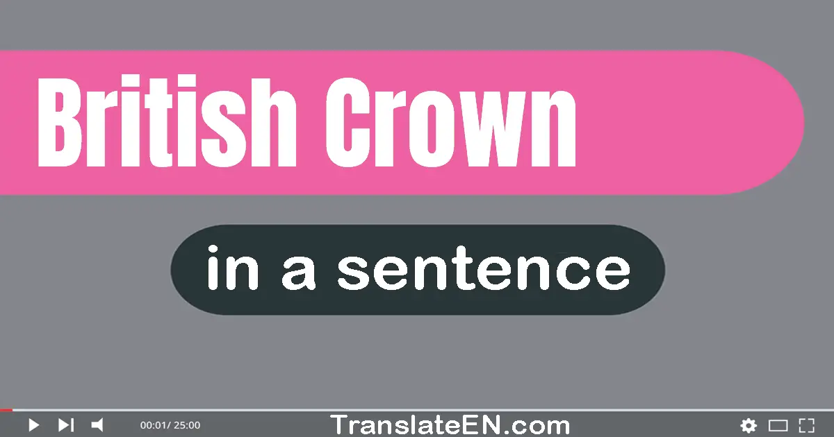 British Crown in a sentence