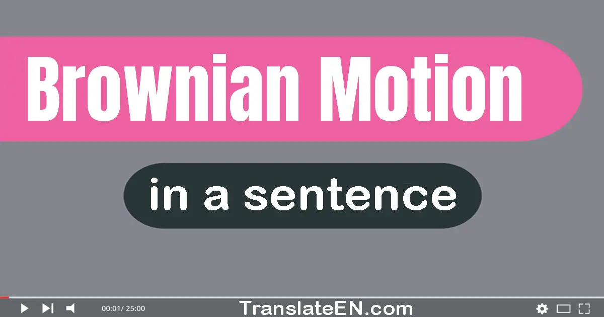 Brownian Motion in a sentence