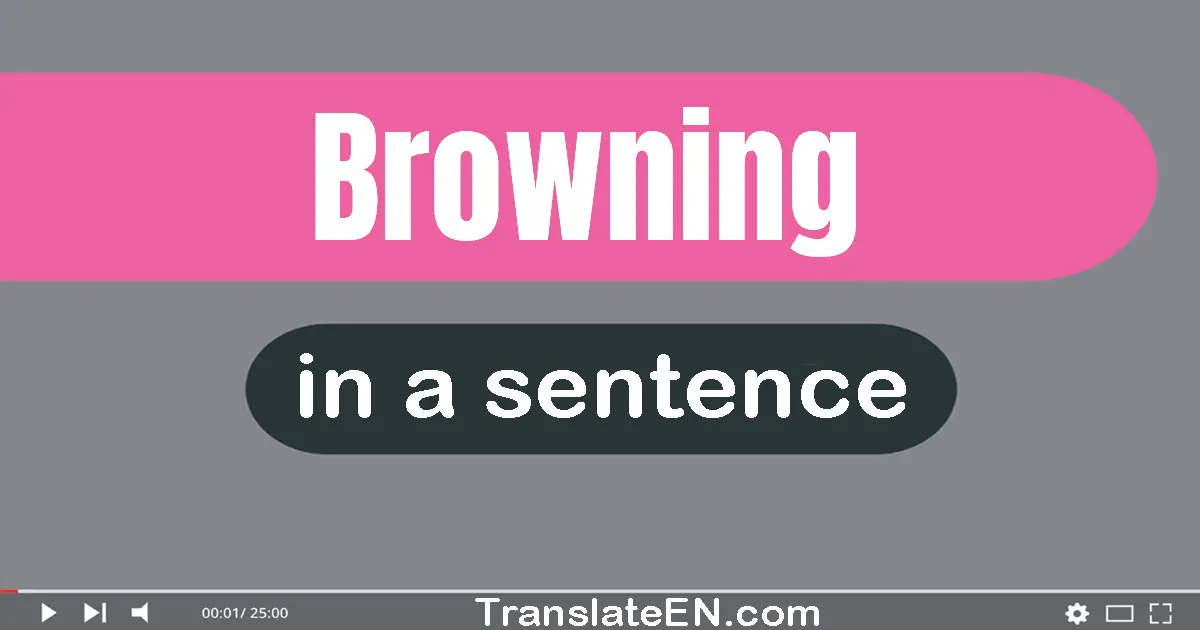 Browning in a sentence