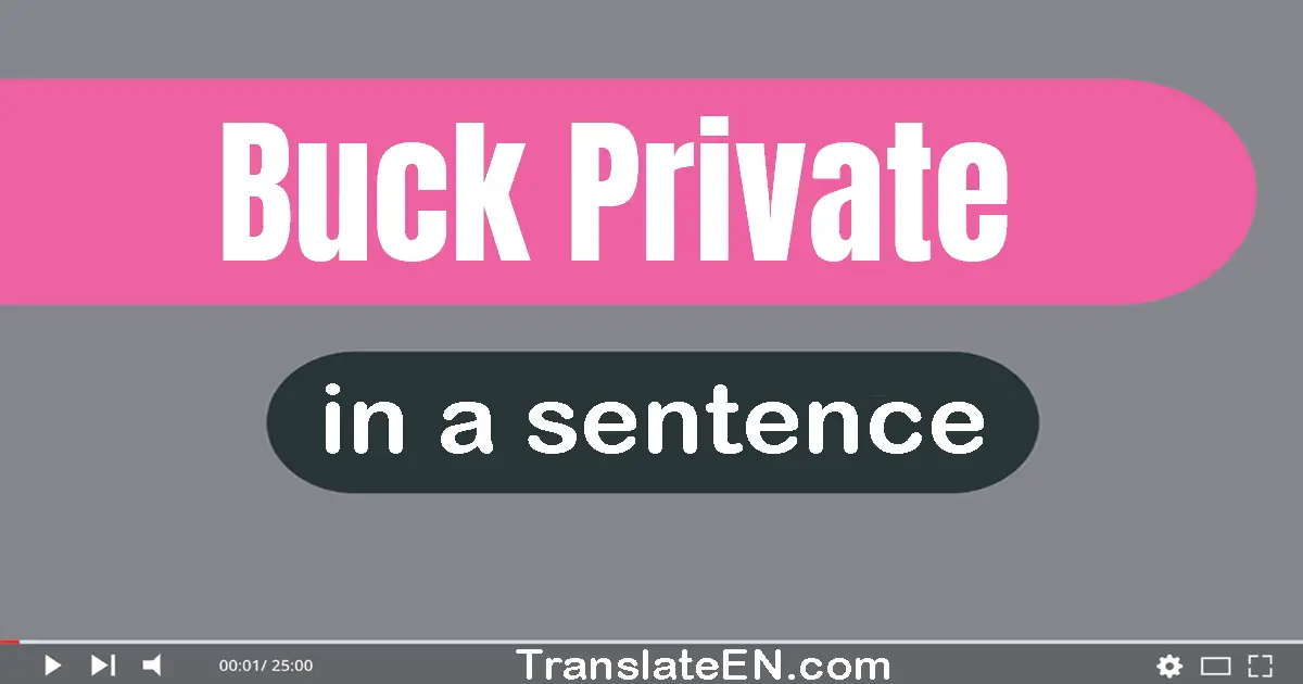 Buck Private in a sentence