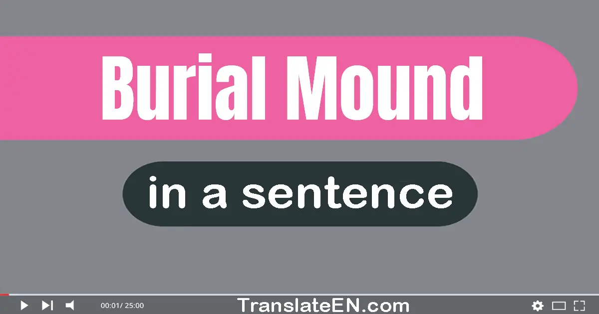 Burial Mound in a sentence