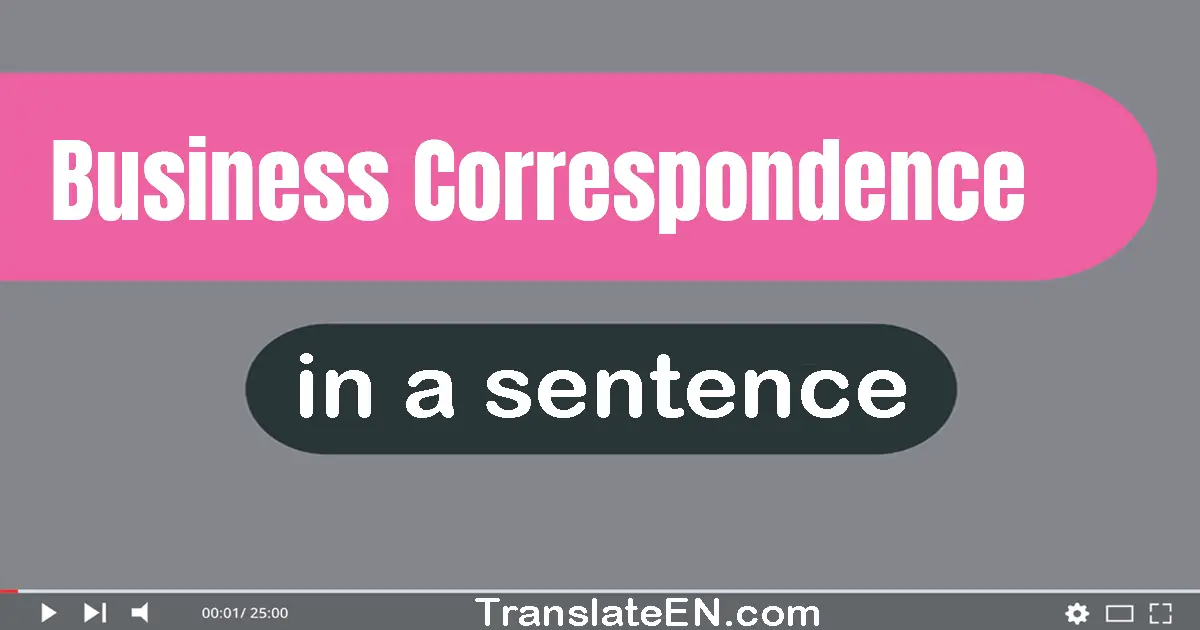 Business Correspondence in a sentence