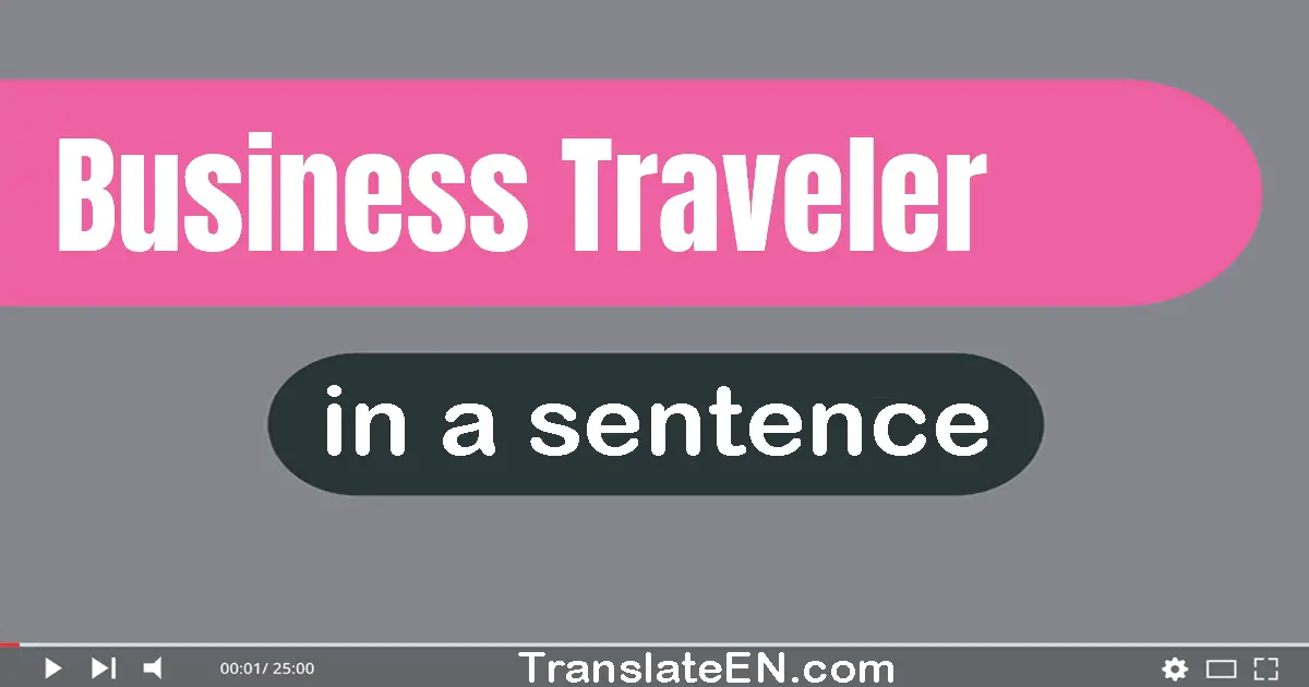 Business Traveler in a sentence