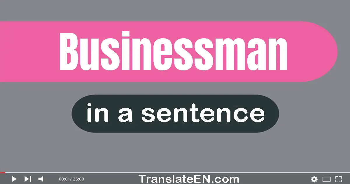 Businessman in a sentence