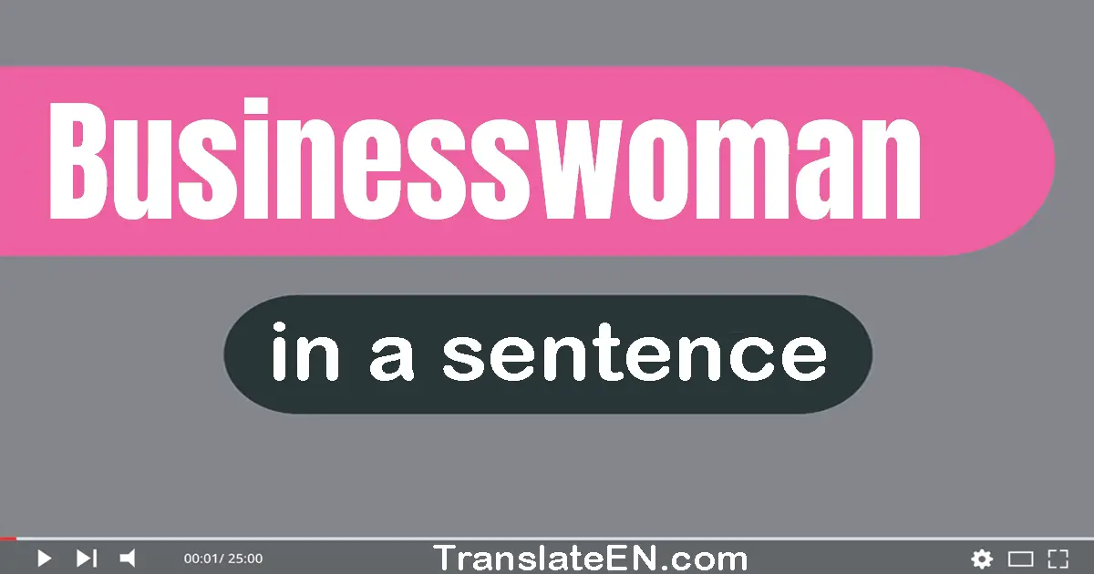 Businesswoman in a sentence