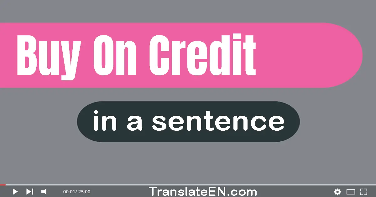 Buy On Credit in a sentence