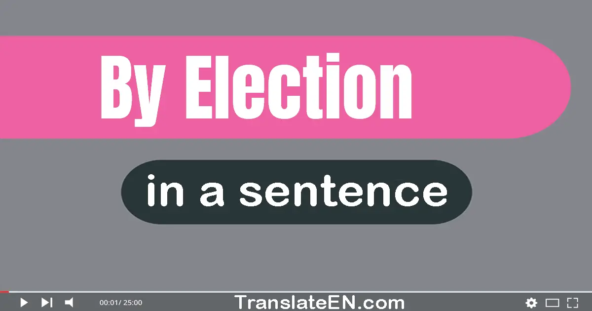 By-election in a sentence