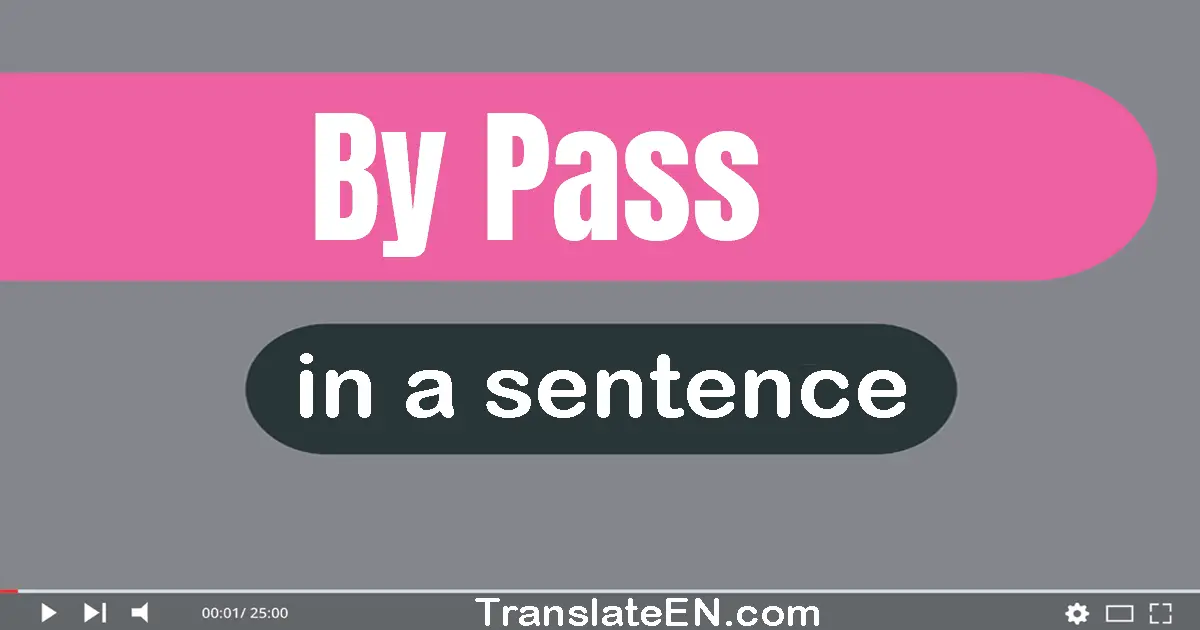 By-pass in a sentence