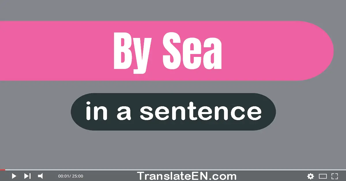 By Sea in a sentence