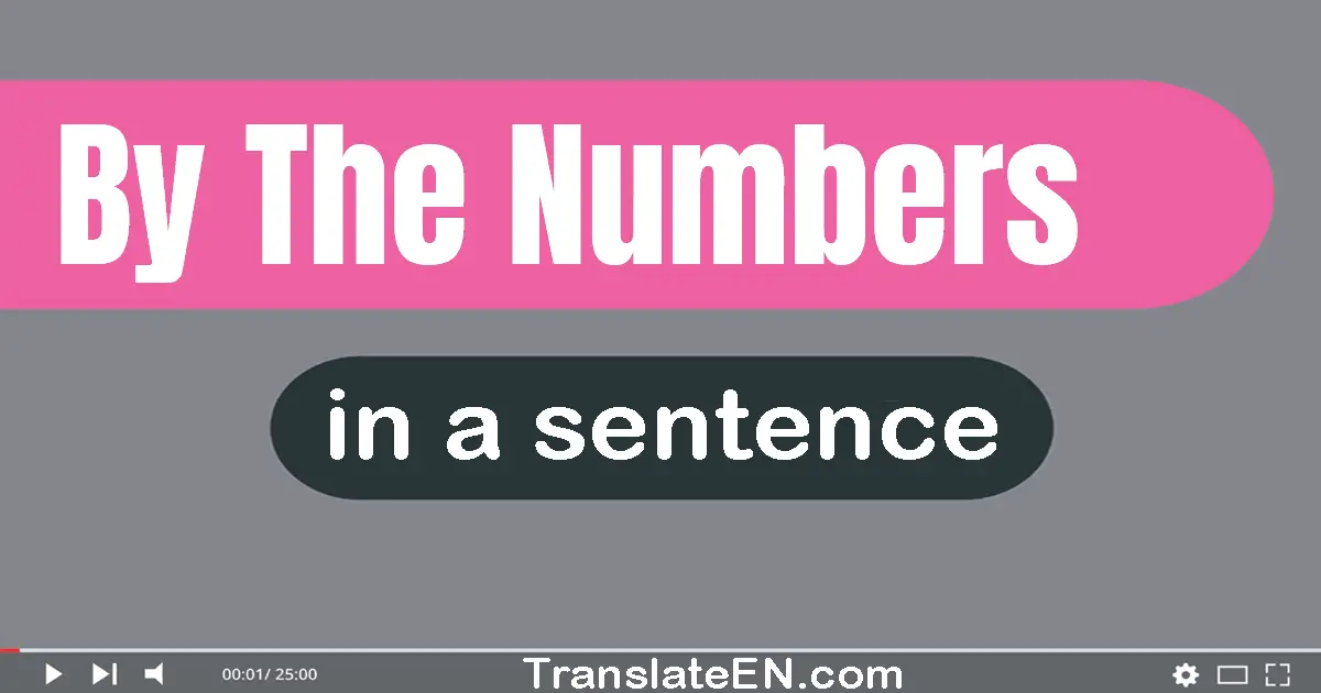 By The Numbers in a sentence