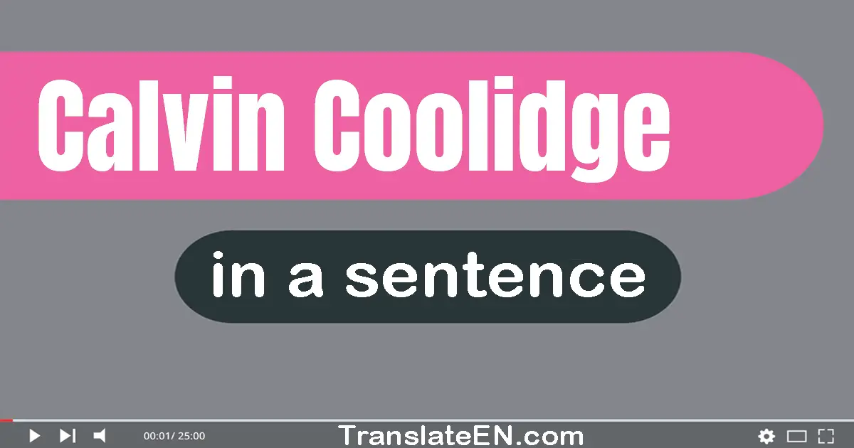 Calvin Coolidge in a sentence