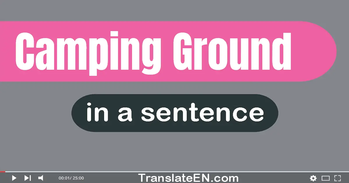 Camping Ground in a sentence