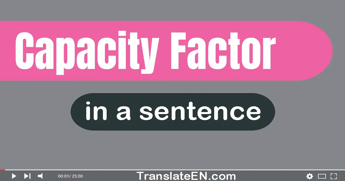 Capacity Factor in a sentence