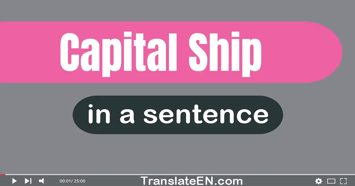 Capital Ship in a sentence