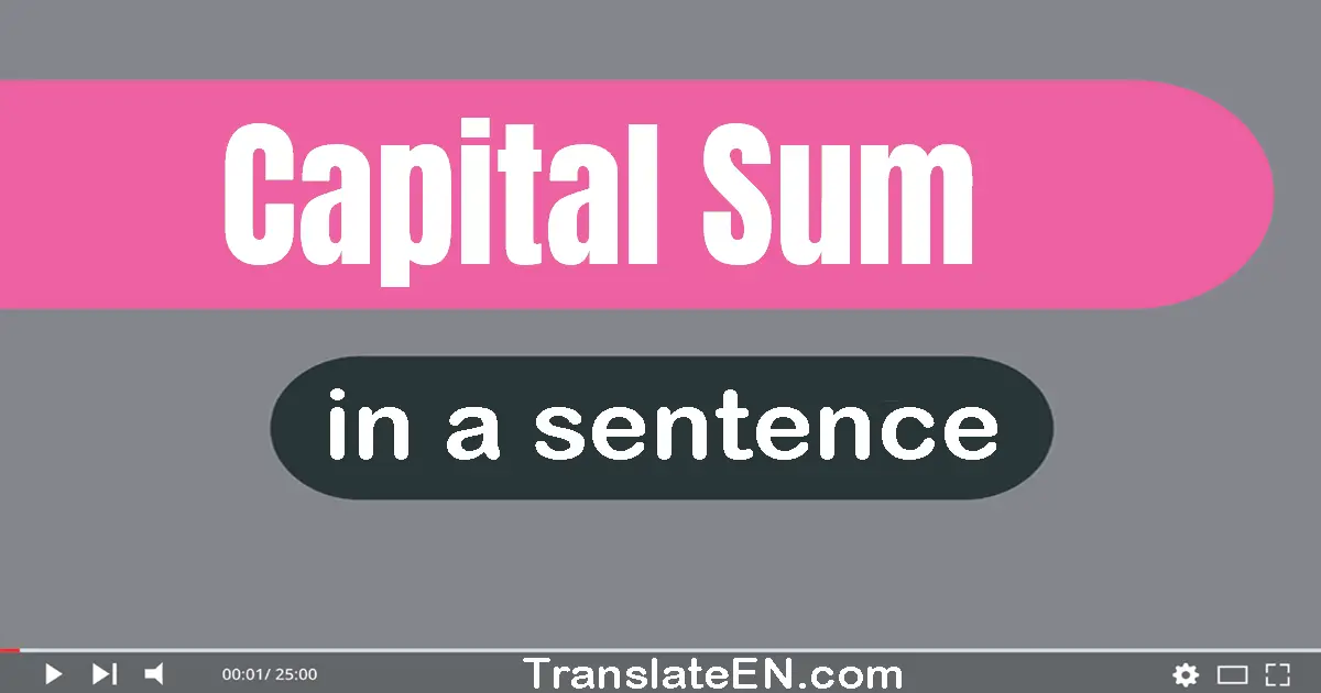 Capital Sum in a sentence