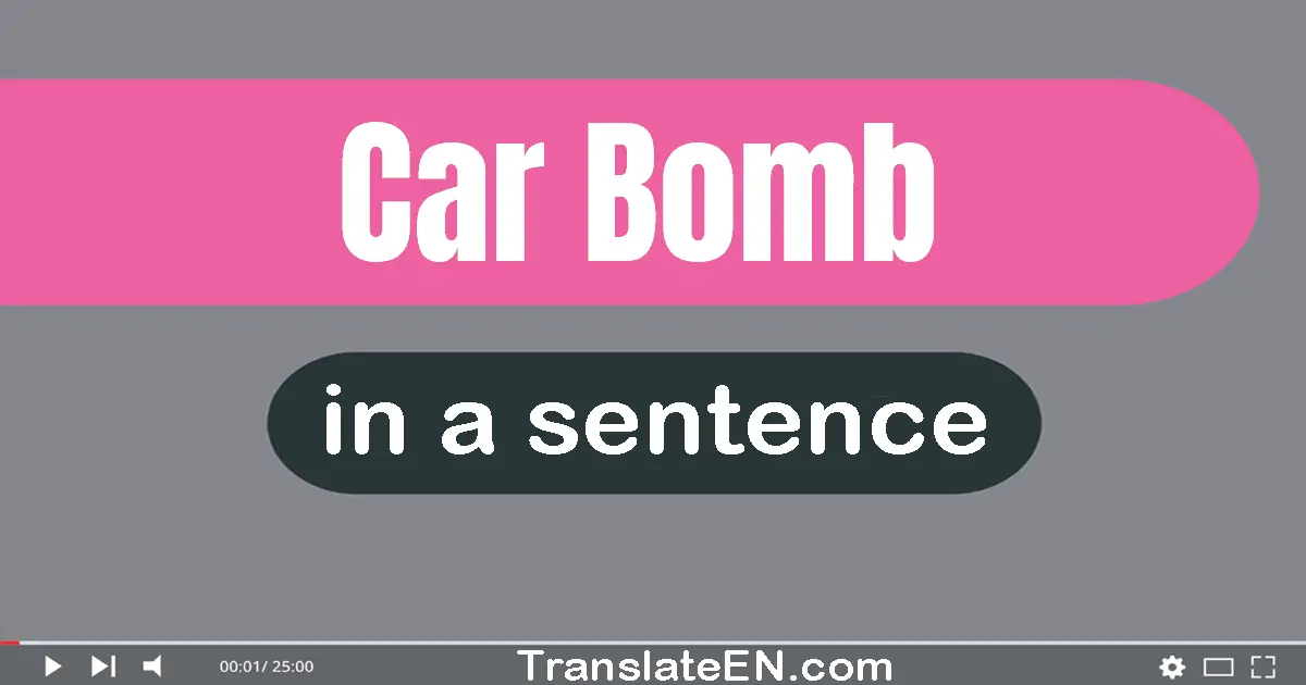 Car Bomb in a sentence