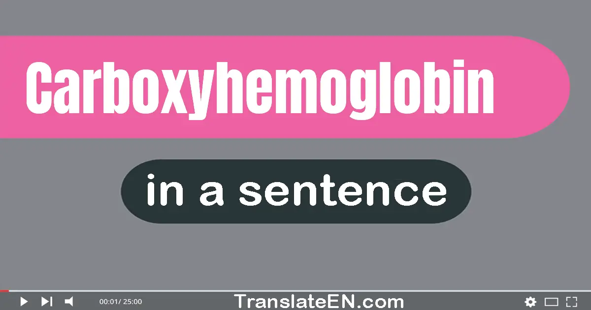 Carboxyhemoglobin in a sentence