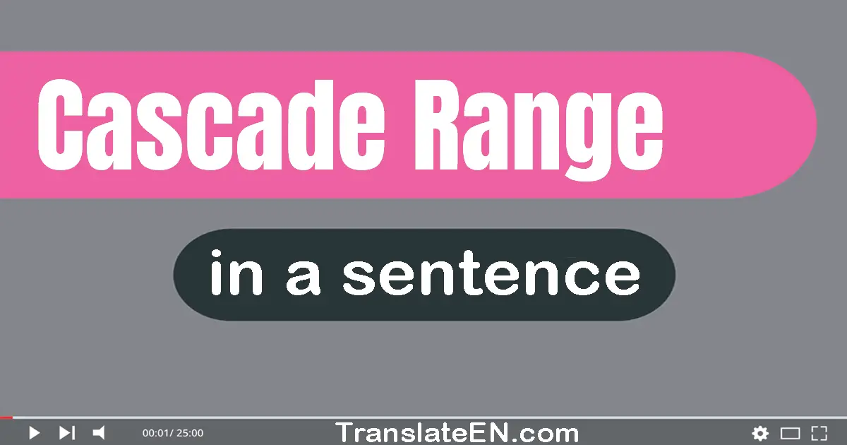 Cascade Range in a sentence