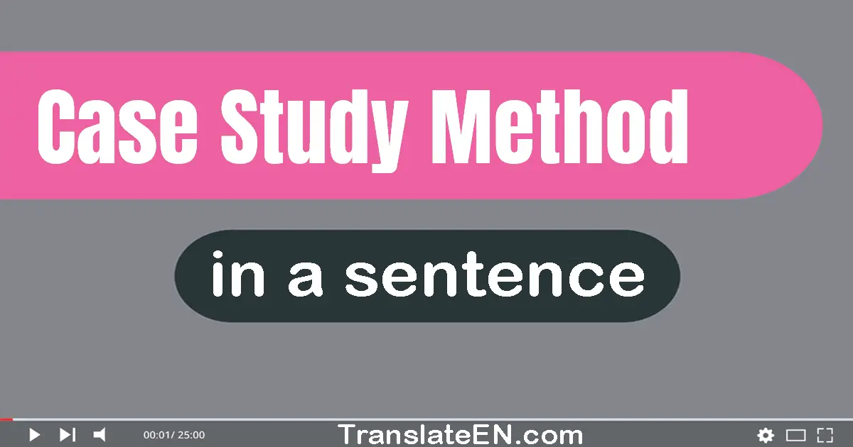 Case Study Method in a sentence