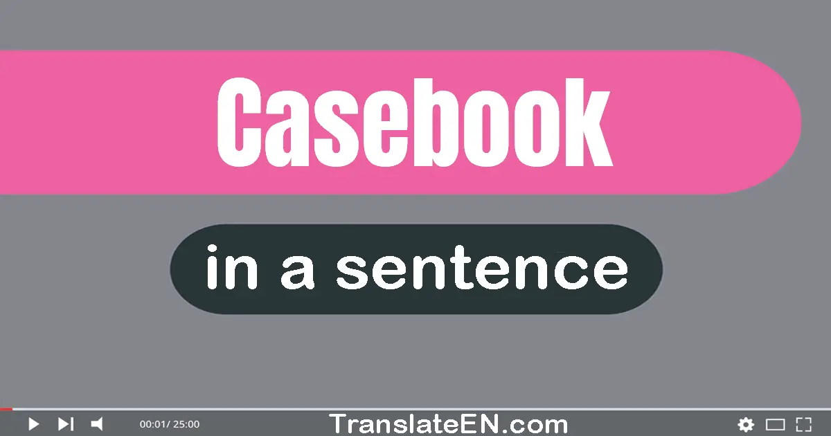 Casebook in a sentence