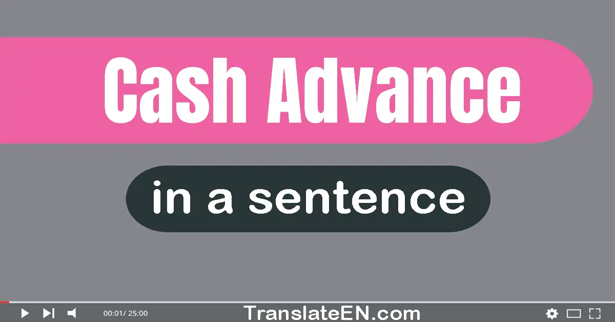 Cash-advance in a sentence