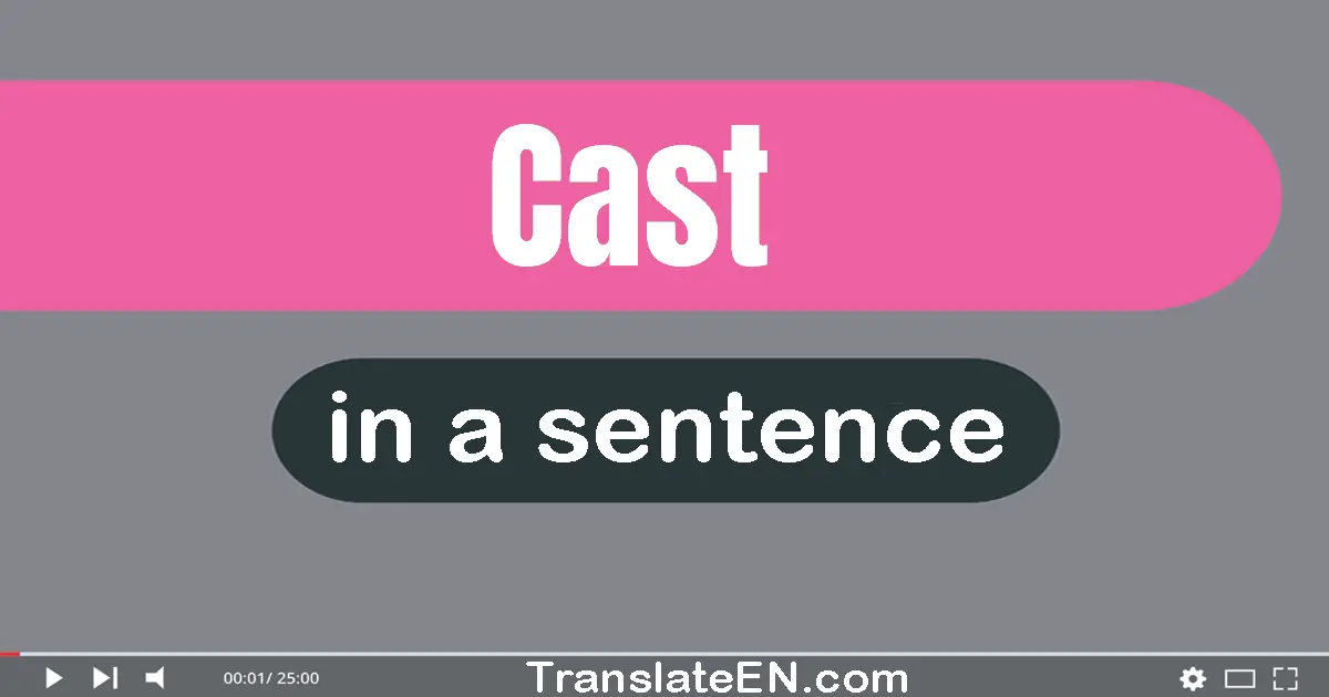 Cast in a sentence