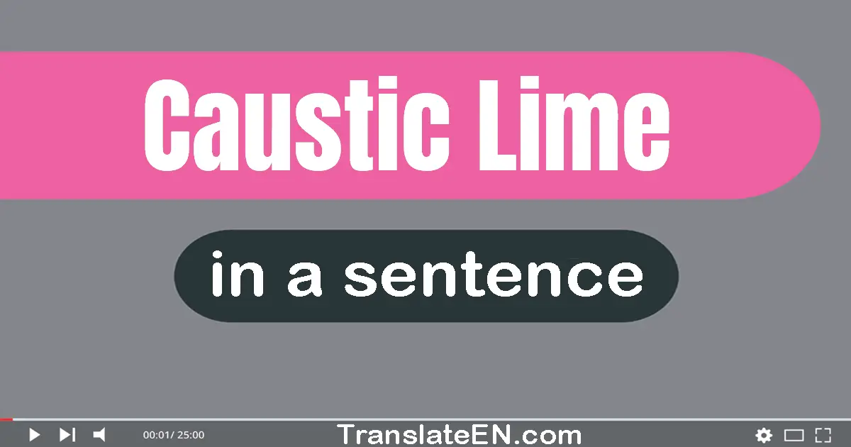 Caustic Lime in a sentence