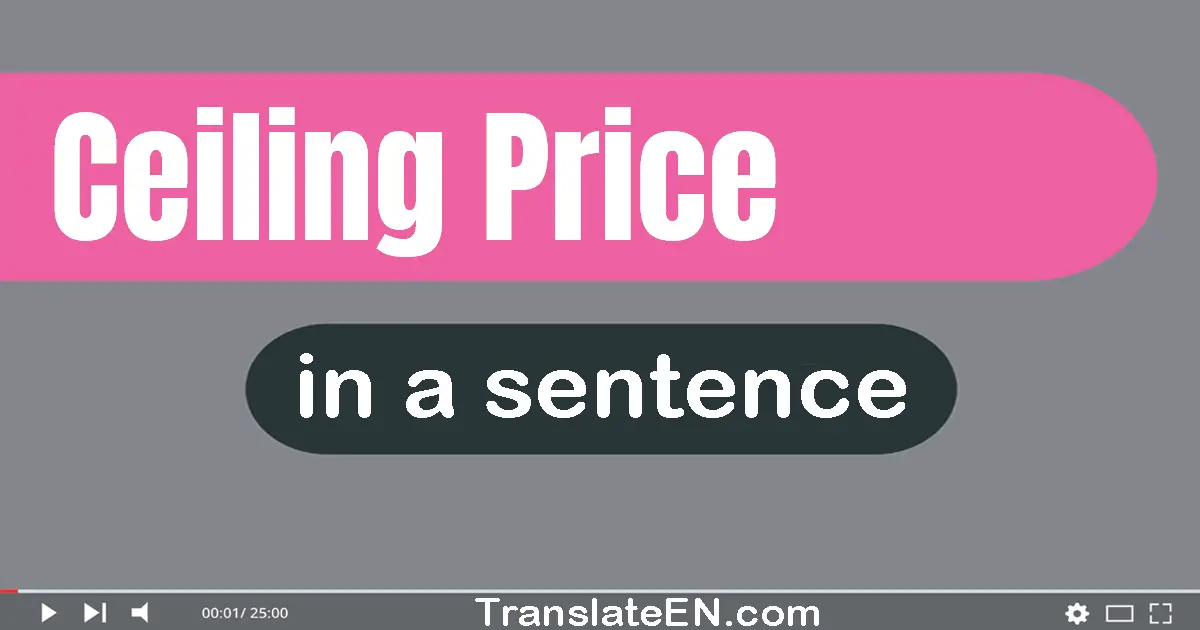 Ceiling Price in a sentence