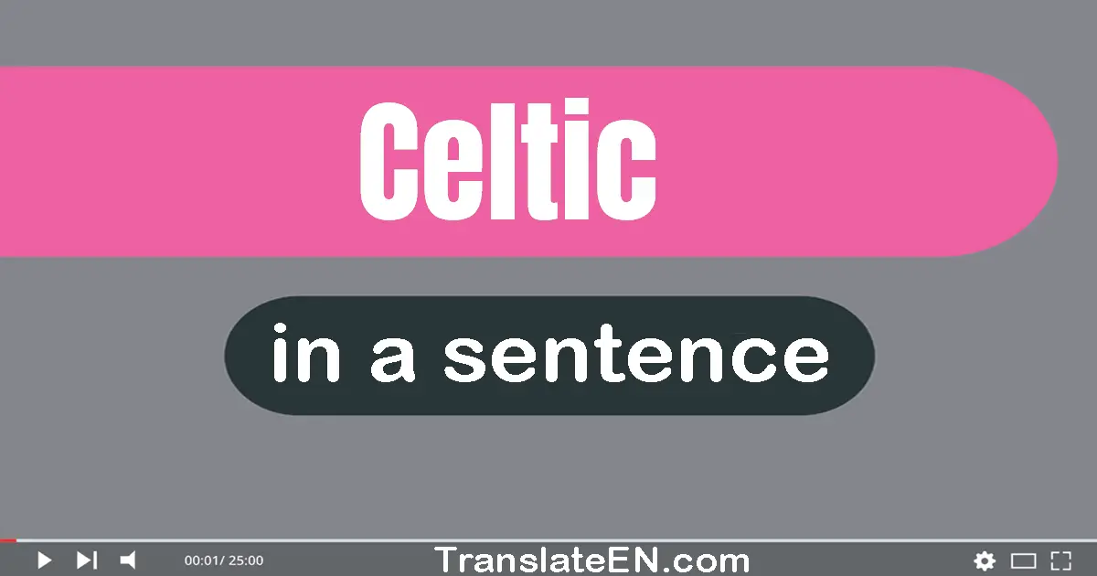 Celtic in a sentence