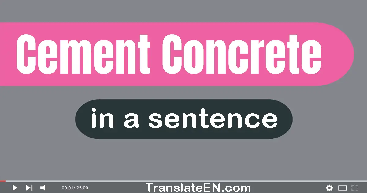 Cement Concrete in a sentence