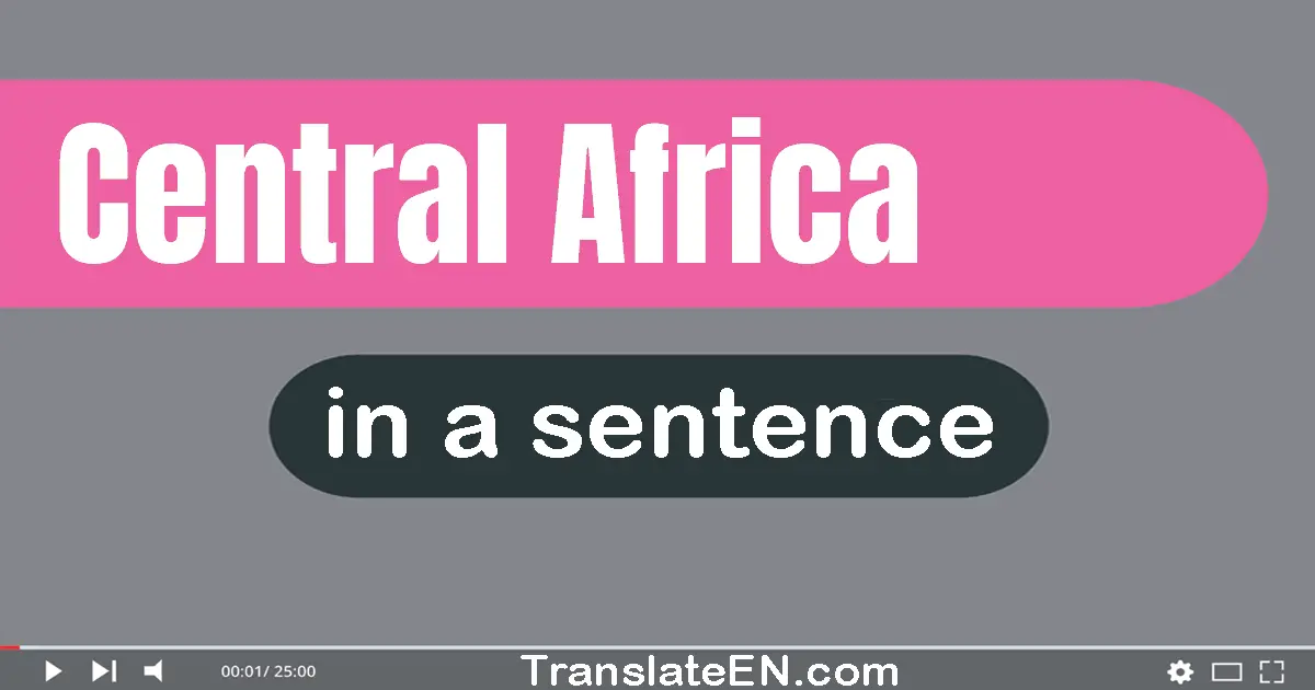 Central Africa in a sentence