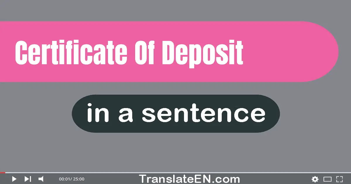 Certificate Of Deposit in a sentence