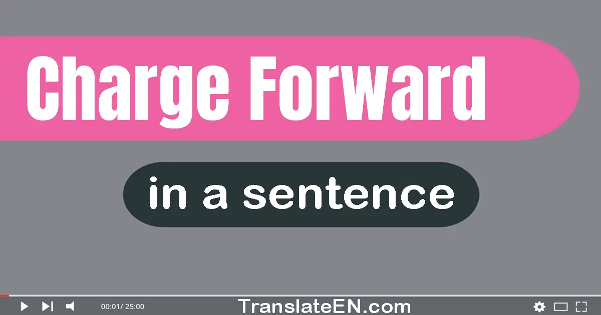 Charge Forward in a sentence