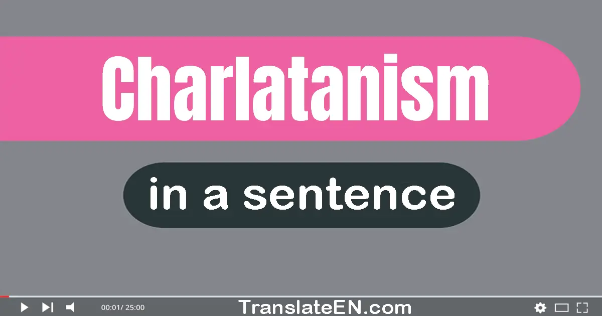 Charlatanism in a sentence