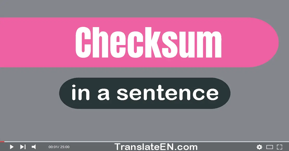 Checksum in a sentence