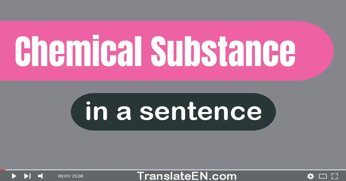 Chemical Substance in a sentence