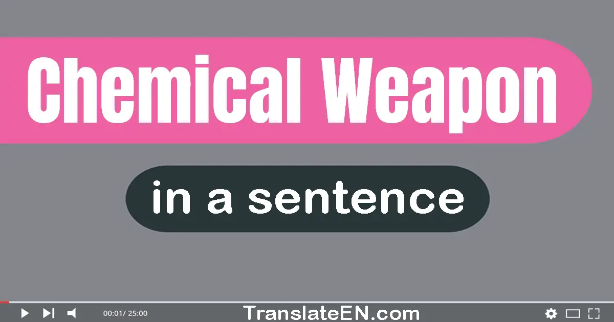 Chemical Weapon in a sentence