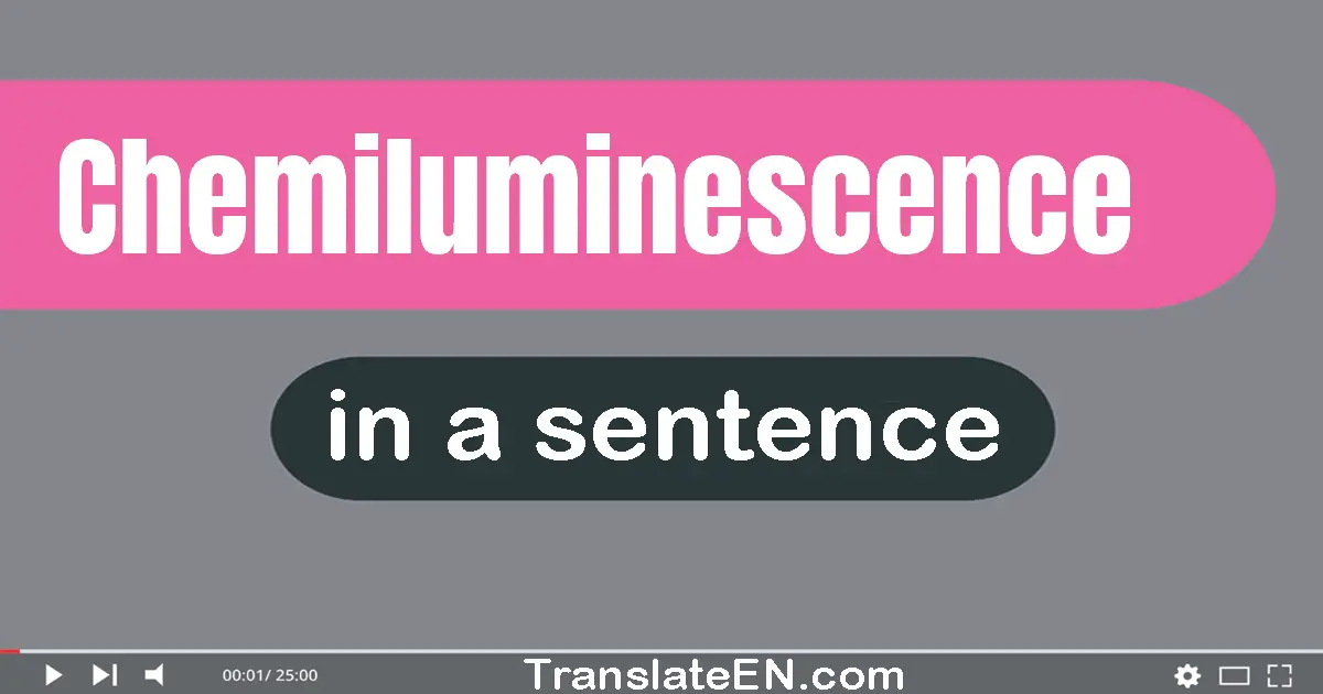 Chemiluminescence in a sentence