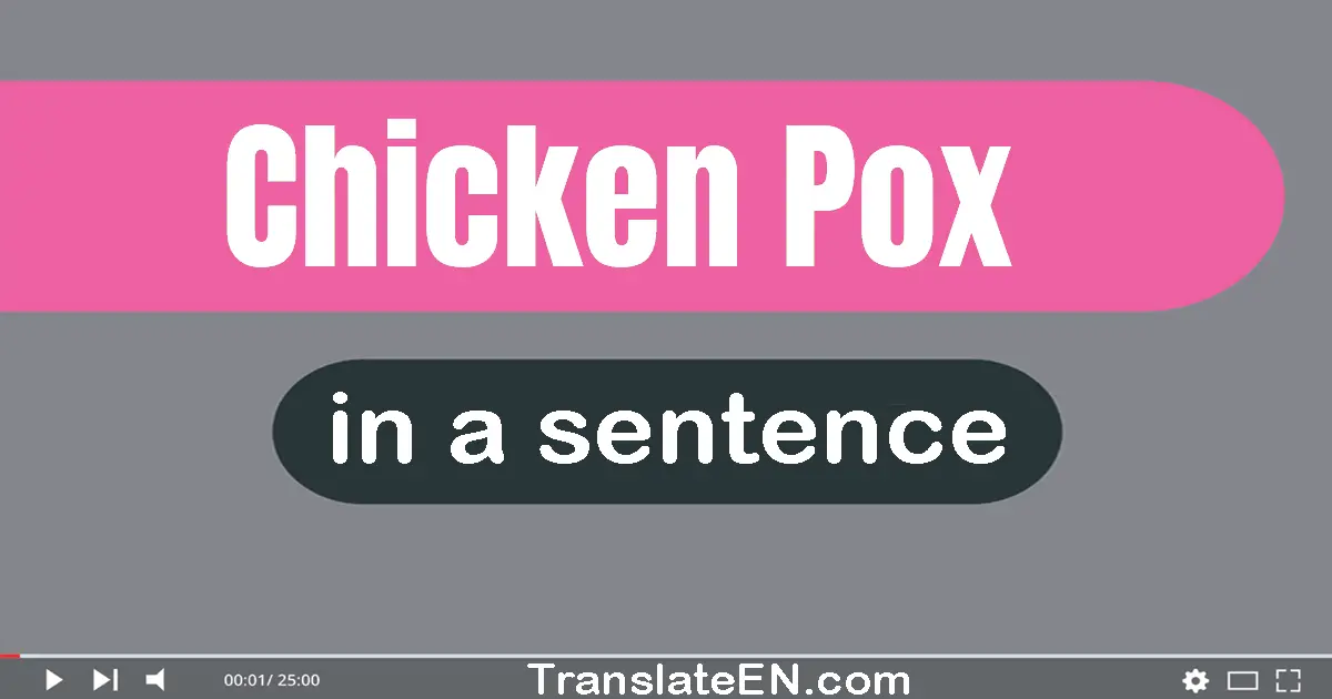 Chicken Pox in a sentence