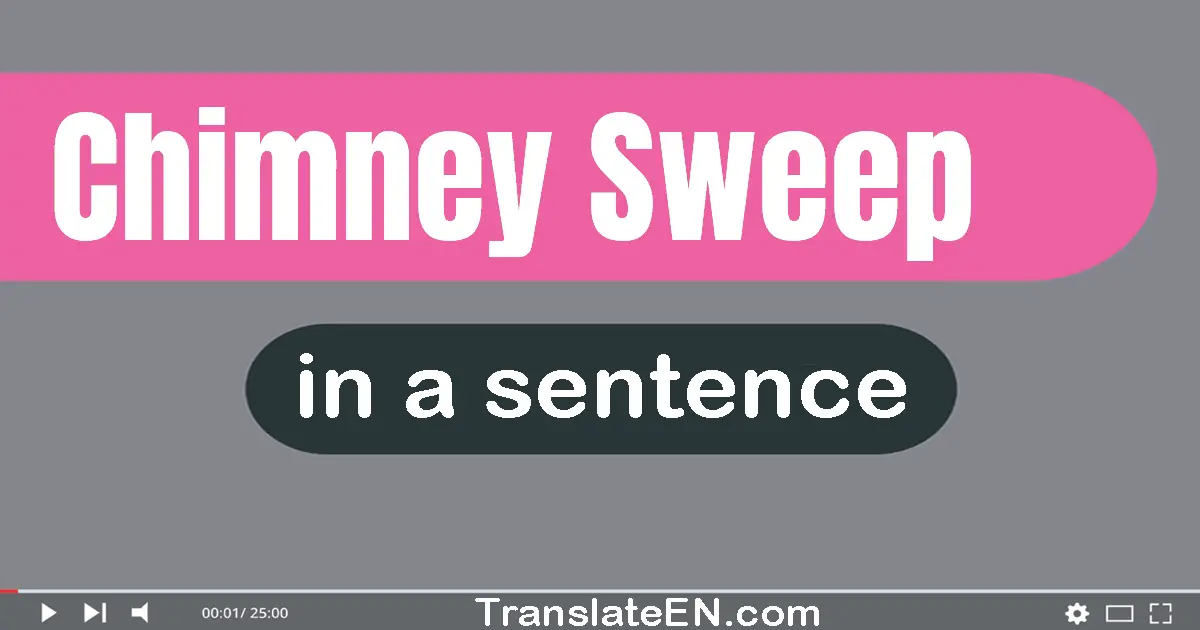 Chimney Sweep in a sentence