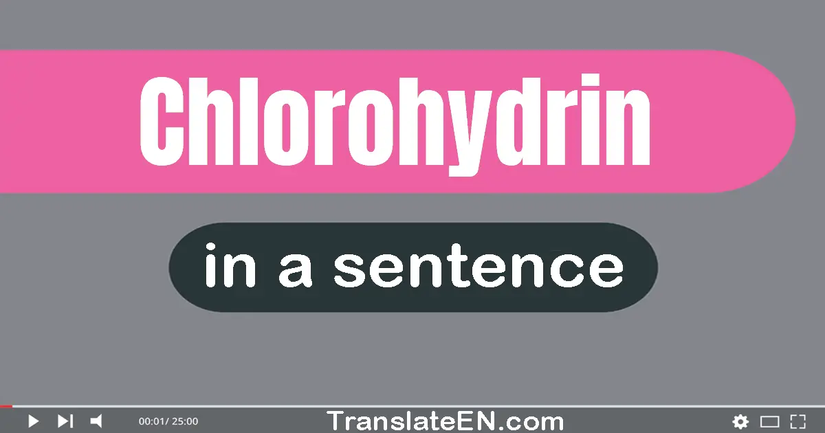 Chlorohydrin in a sentence