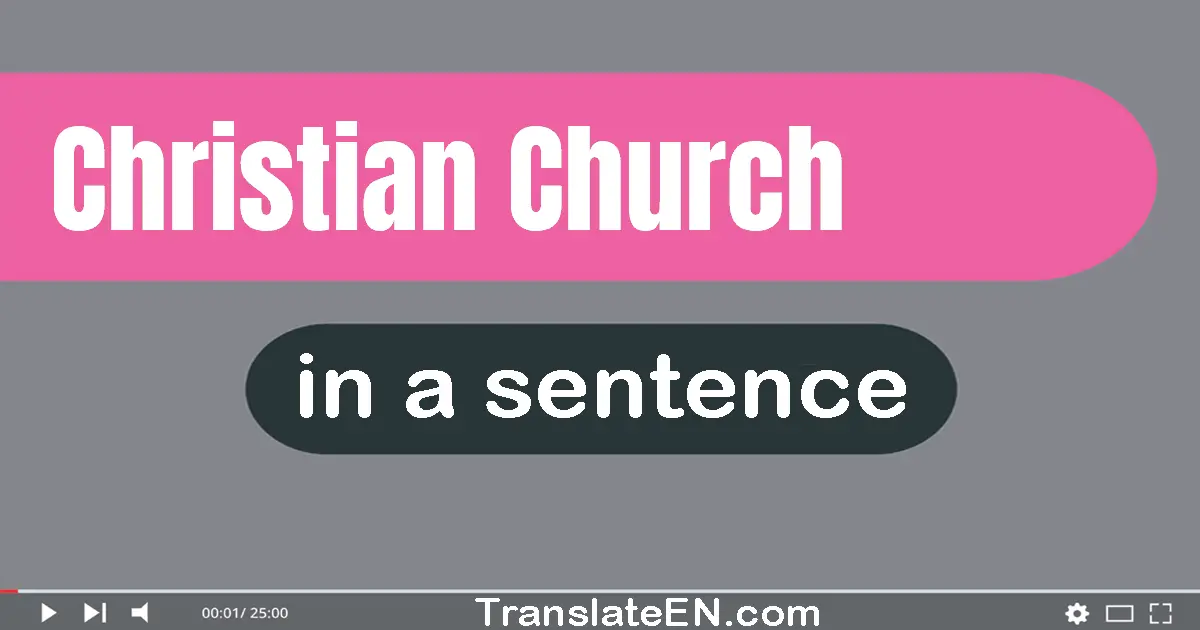 Christian Church in a sentence