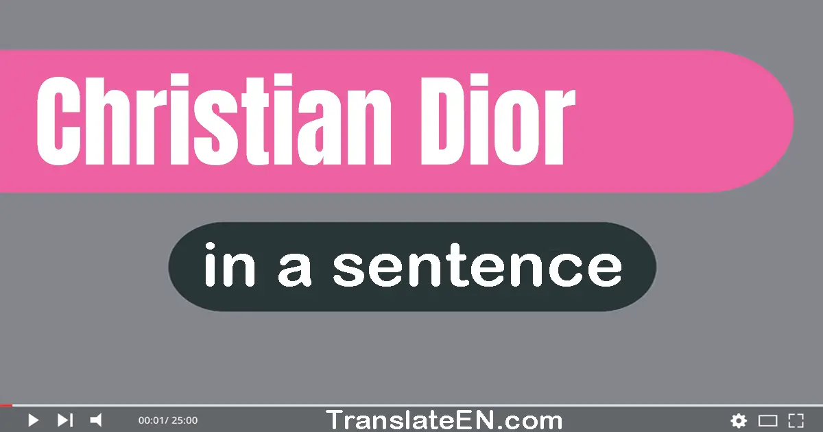 Christian Dior in a sentence