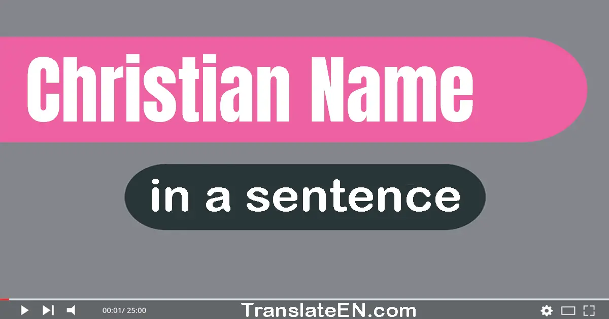 Christian Name in a sentence