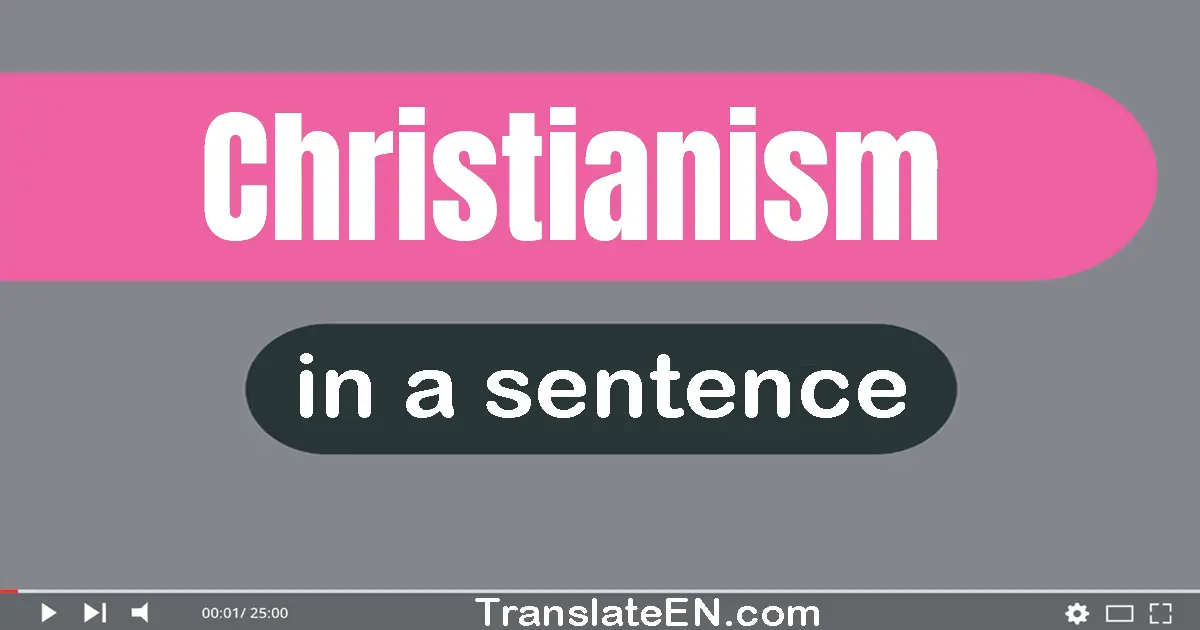 Christianism in a sentence