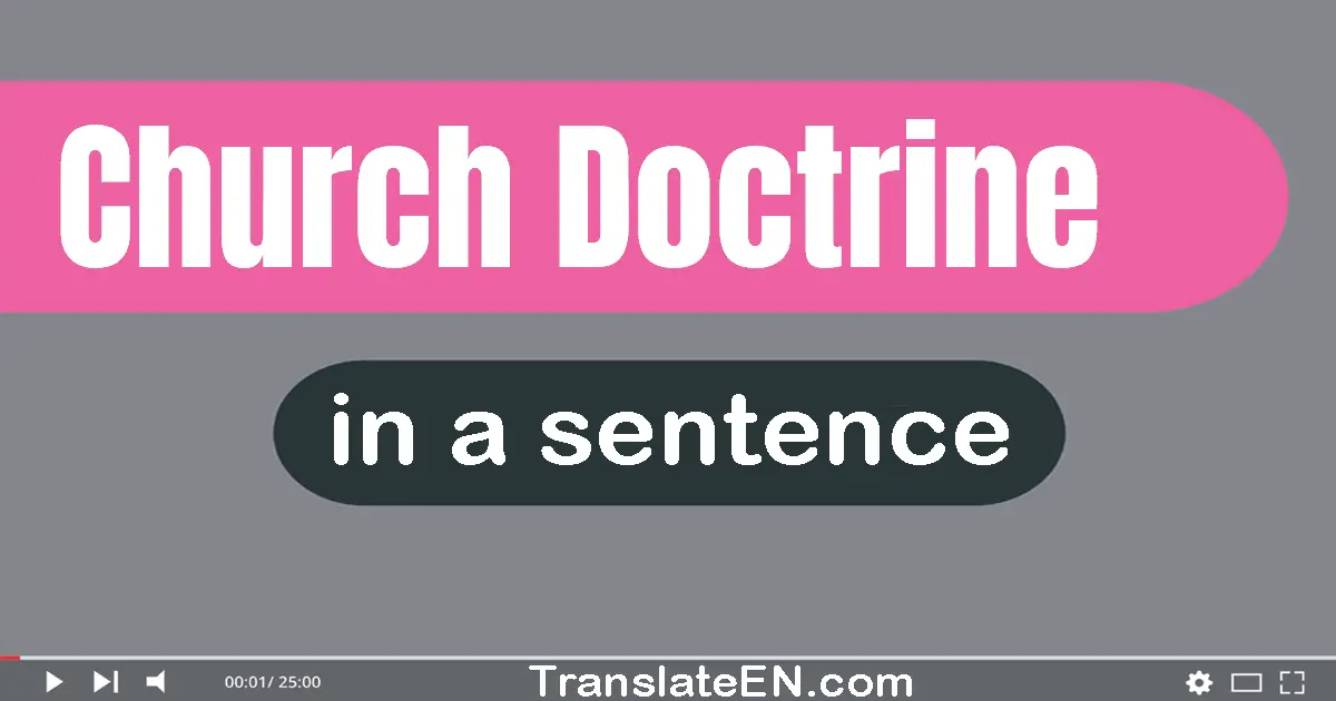 Church Doctrine in a sentence