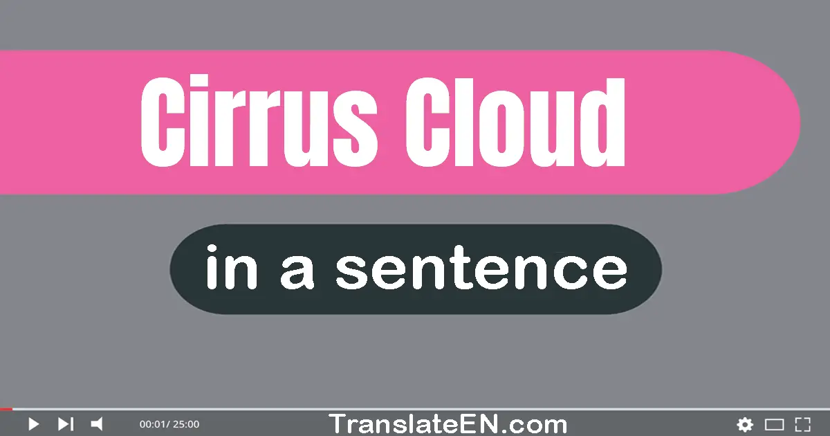 use-cirrus-cloud-in-a-sentence