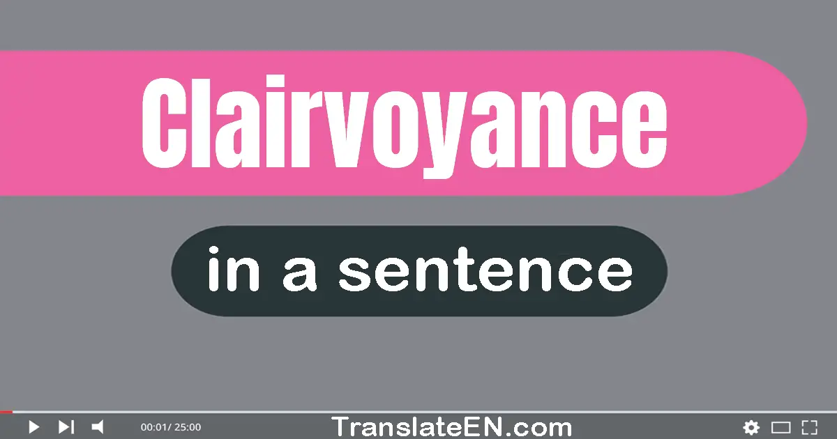 Clairvoyance in a sentence