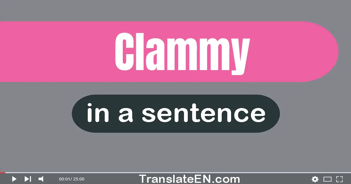 Clammy in a sentence