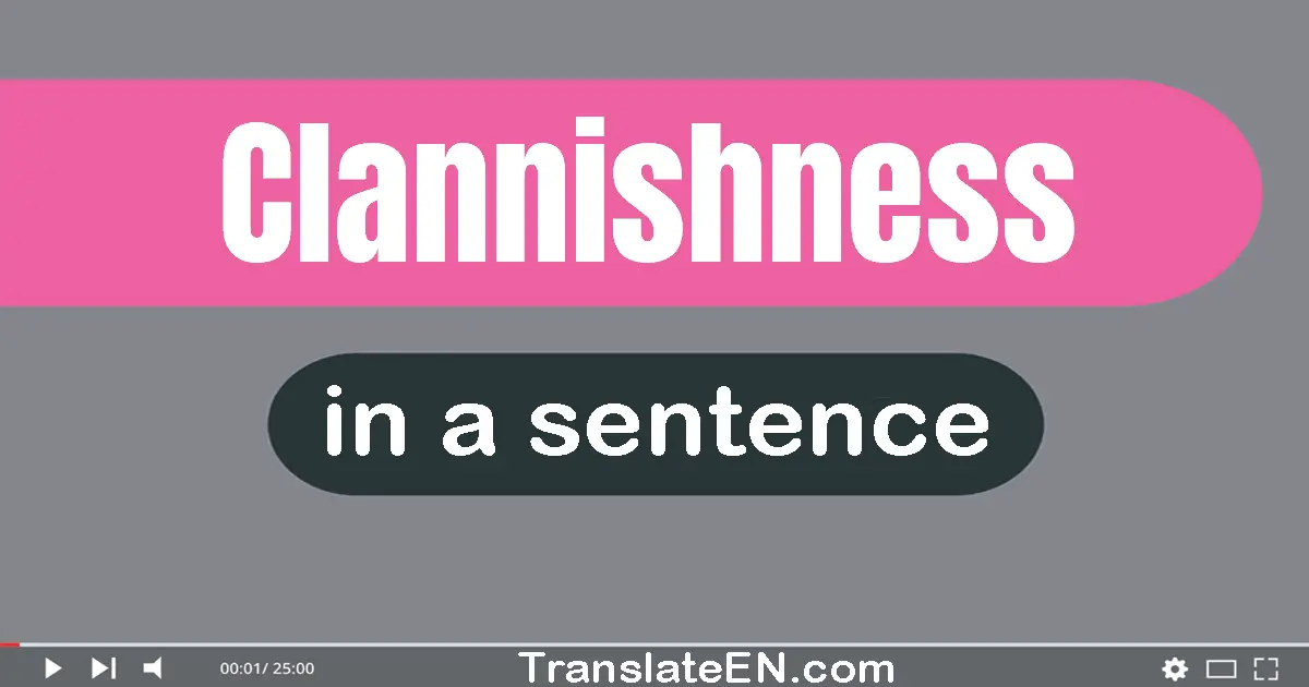 Clannishness in a sentence